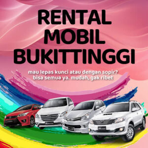 10 Rental Mobil Bukittinggi Mudah Tanpa Ribet, Bisa Lepas Kunci