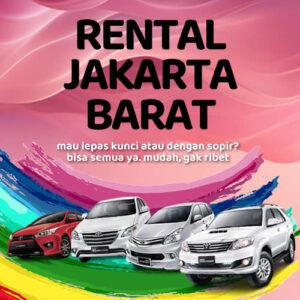 10 Rental Mobil Jakarta Barat Mudah Gak Ribet, Bisa Lepas Kunci atau Dengan Supir 24 Jam