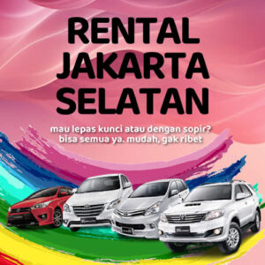 10 Rental Mobil Jakarta Selatan Terdekat Gak Ribet, Bisa Dengan Supir Atau Lepas Kunci 24 Jam