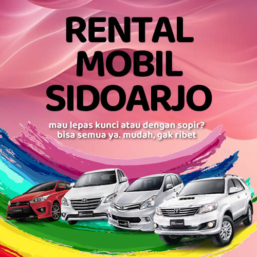 10 Rental Mobil Sidoarjo Mudah Gak Ribet, Bisa Lepas Kunci Harga Murah 24 Jam
