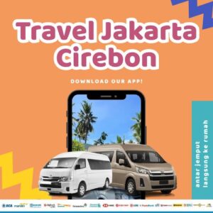 Travel Jakarta Cirebon Hemat 10%, Antar Jemput Langsung Ke Rumah