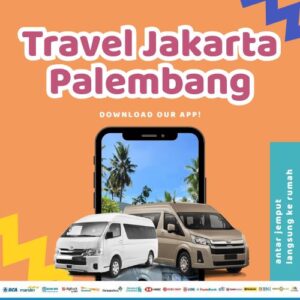 Travel Jakarta Palembang Hemat 10%, Antar Jemput Langsung Ke Rumah