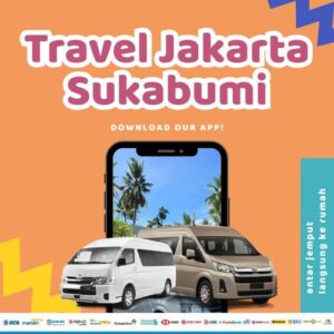 Travel Jakarta Sukabumi Hemat 10%, Antar Jemput Langsung Ke Rumah